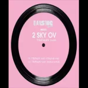2 Sky Ov - Midnight Rush (Original Mix) Ft Sizwe Sigudhla & Dj Steavy Boy